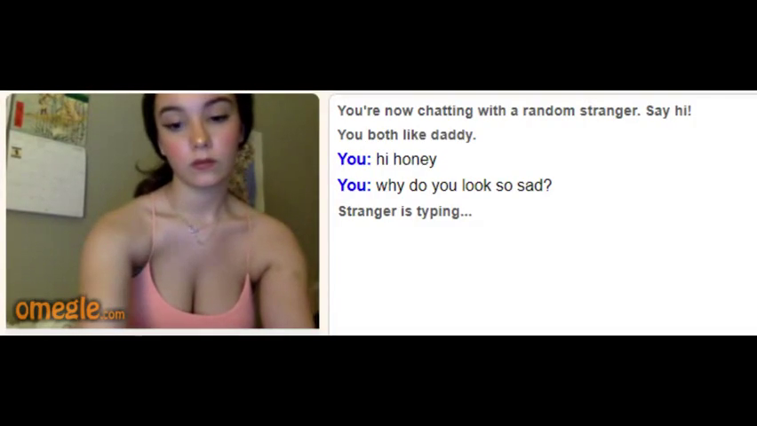 Omegle sad girl wants daddy to make her happy